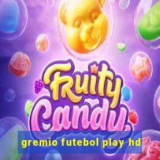 gremio futebol play hd